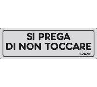 ETICHETTA ADESIVA 150X50"SI PREGA NON TOCCARE"