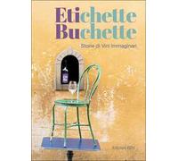 Etichette buchette. Storie di vini immaginari