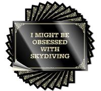 Etichette Day Bulk Teacher Appreciation I Might Be Obsessed with Skydiving - Segnali a barra di lunga durata per la decorazione della casa e del bar (6 x 9 cm, 10 pezzi)