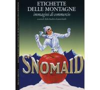 Etichette delle montagne. Immagini di commercio. - [Priuli & Verlucca]