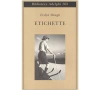 Etichette [Paperback] [Nov 08, 2006] Waugh, Evelyn and Salvatorelli, F.