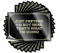 Etichette per bike Positive per adulti resistenti ai raggi UV Just Pretend I'm Not Here That's What I'm Doing, decorazione in vinile divertente e divertente (12 x 18 cm, 2 pezzi)