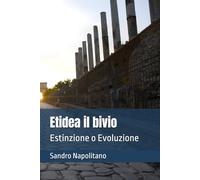 Etidea il bivio: Estinzione o Evoluzione: 3