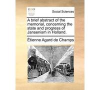 Étienne Agard d A brief abstract of the memorial, concerning the sta (Tascabile)