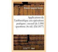 Etienne Auguste T Applications de l'arithmétique aux opérations pra (Tascabile)