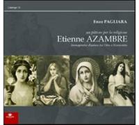 Etienne Azambre. Un pittore per la religione - Pagliara Enzo