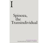 Etienne Balibar Spinoza, the Transindividual (Tascabile) Incitements