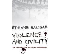 Étienne Balibar Violence and Civility (Copertina rigida) Wellek Library Lectures