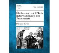 Etienne Bartin Etudes Sur Les Effets Internationaux Des Jugements (Tascabile)