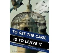 Etienne Boetie2 To See the Cage is to Leave It - 25 Technique (Copertina rigida)