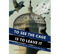 Etienne Boetie2 To See the Cage is to Leave It - 25 Techniques the F (Tascabile)