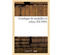 Etienne Bourgey Catalogue de Médailles Et Jetons (Tascabile)