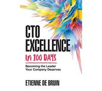 Etienne de Bruin CTO Excellence in 100 Days (Copertina rigida)
