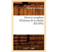 Étienne de la Boét Oeuvres Complètes d'Estienne de la Boétie (Éd.189 (Tascabile)