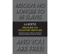 Etienne de La Boetie Discourse on Voluntary Servitude (Copertina rigida)