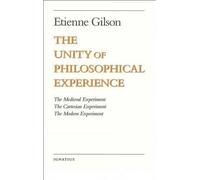 Etienne Gilson The Unity of Philosophical Experience (Tascabile)