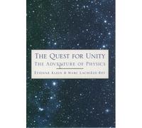 Etienne Klein Marc Lachieze-Rey The Quest for Unity (Copertina rigida)