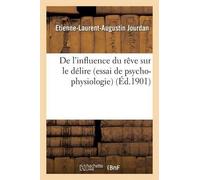 Etienne-Laurent-A De l'influence du rêve sur le délire essai de psy (Tascabile)