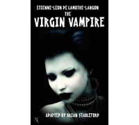 Etienne-Leon Lamothe-Langon The Virgin Vampire (Tascabile)