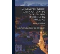 Étienne Michel Monuments Inédits Sur L'apostolat De Sainte Marie-Ma (Tascabile)