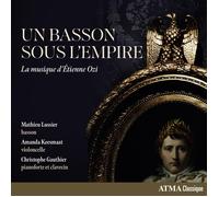 Mathieu Lussier Un Basson Sous L'empire: La Musique D'étienne Ozi (CD) Album