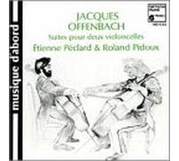 Peclard,E. - Jacques Offenbach : Suites pour deux violoncelles