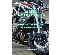 Etienne Psaila Ariel Motorcycles (Tascabile)