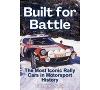 Built for Battle: The Most Iconic Rally Cars in Motorsport History