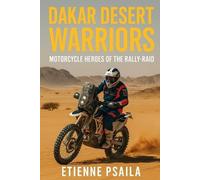 Etienne Psaila Dakar Desert Warriors (Tascabile)