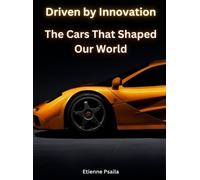 Etienne Psaila Driven by Innovation - The Cars That Shaped Ou (Copertina rigida)