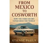 Etienne Psaila From Mexico to Cosworth (Tascabile)