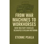 Etienne Psaila From War Machines to Workhorses (Tascabile)