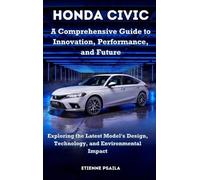 Etienne Psaila Honda Civic - A Comprehensive Guide to Innovat (Copertina rigida)