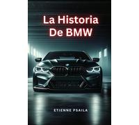 Etienne Psaila La Historia De BMW (Tascabile)
