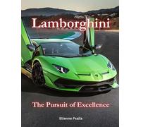 Lamborghini: The Pursuit of Excellence