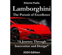 Etienne Psaila Lamborghini - The Pursuit of Excellence (Copertina rigida)