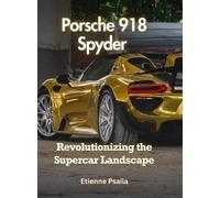 Etienne Psaila Porsche 918 Spyder (Copertina rigida)