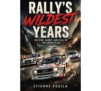 Etienne Psaila Rally's Wildest Years (Tascabile)