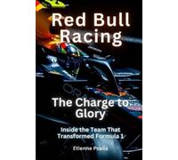 Etienne Psaila Red Bull Racing - The Charge To Glory (Tascabile)