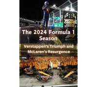 The 2024 Formula 1 Season: Verstappen's Triumph and McLaren's Resurgence