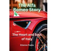Etienne Psaila The Alfa Romeo Story - The Heart and Soul of I (Copertina rigida)