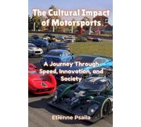 Etienne Psaila The Cultural Impact of Motorsports (Tascabile)