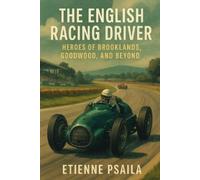 Etienne Psaila The English Racing Driver (Tascabile)