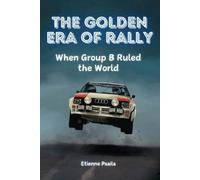 Etienne Psaila The Golden Era of Rally (Tascabile)