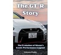 Etienne Psaila The GT-R Story (Copertina rigida)
