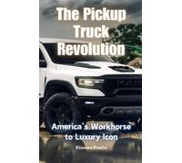 Etienne Psaila The Pickup Truck Revolution (Copertina rigida)