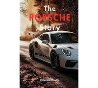 Etienne Psaila The Porsche Story (Tascabile)