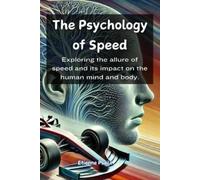 Etienne Psaila The Psychology of Speed (Tascabile)