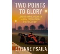 Etienne Psaila Two Points to Glory: Lando Norris, McLaren and the 20 (Tascabile)