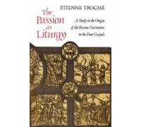 Etienne Trocme The Passion as Liturgy (Tascabile)